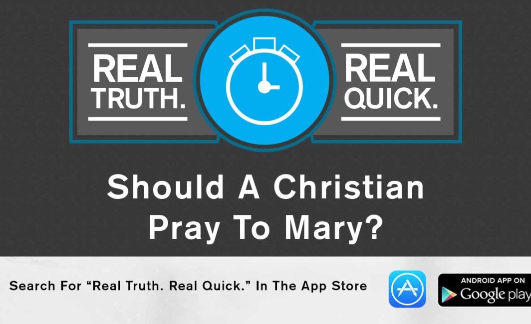 should a christian pray to Mary or Jesus