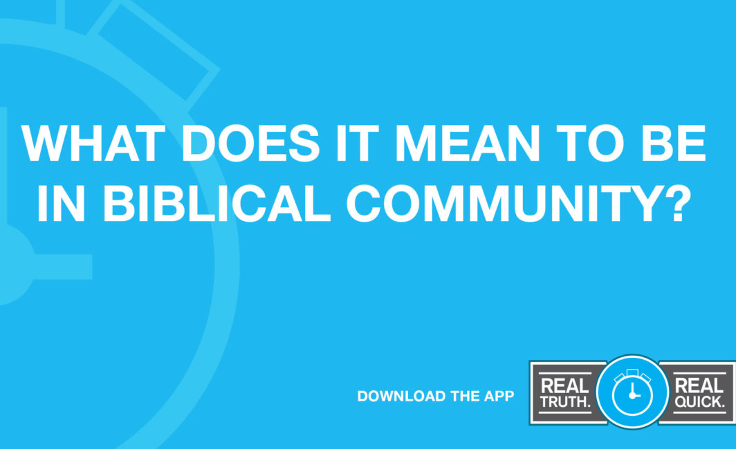 what does it mean to be in biblical community