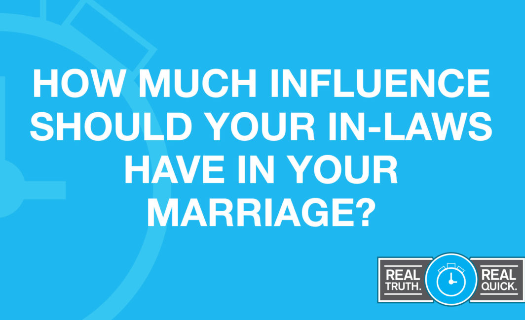 How much influence should your in-laws have in your marriage?