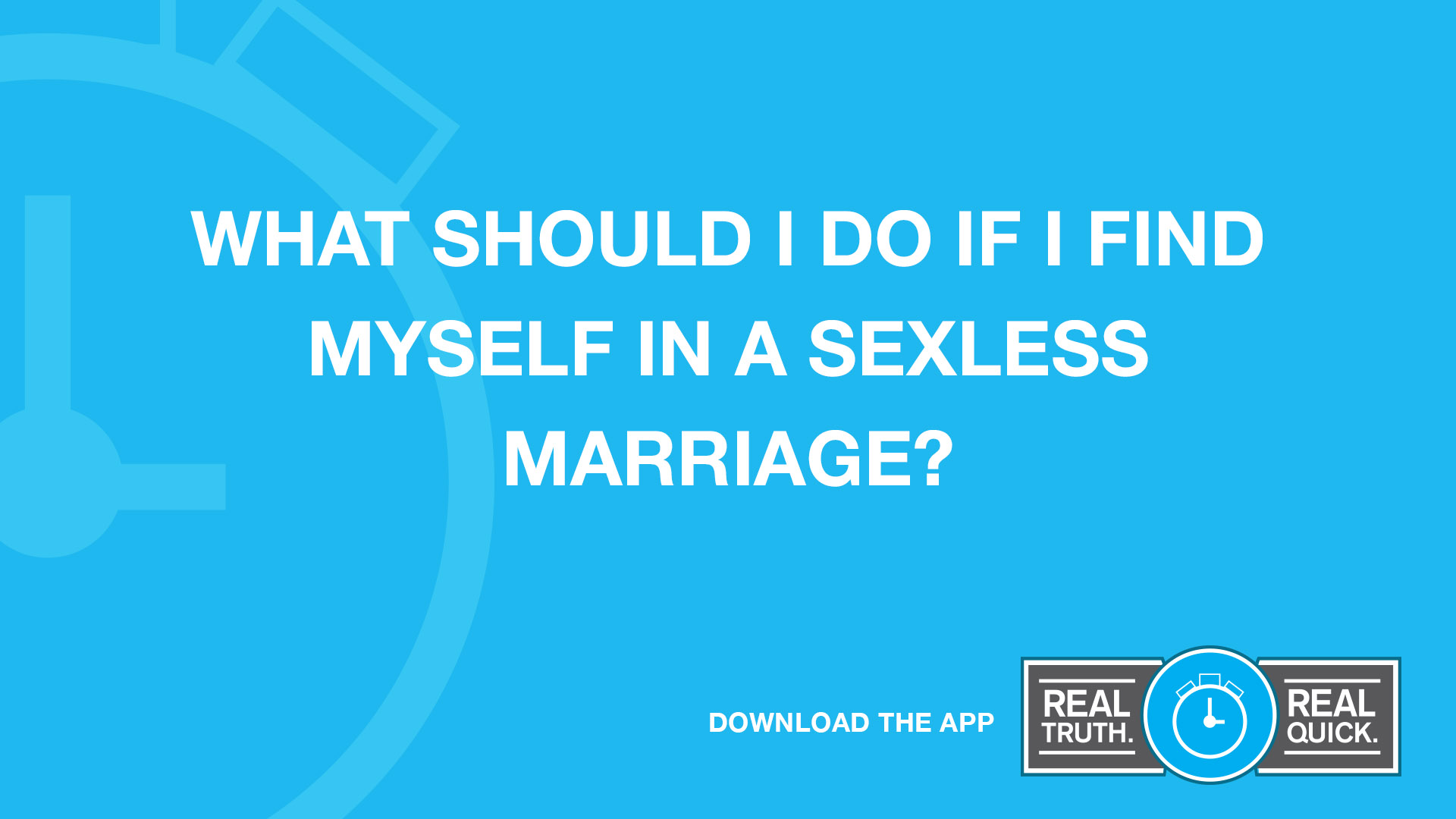 What should you do if you find yourself in a sexless marriage? 