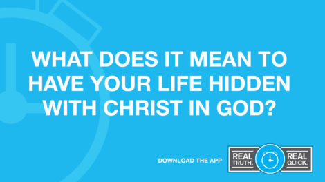 what does life hidden with Christ in God mean