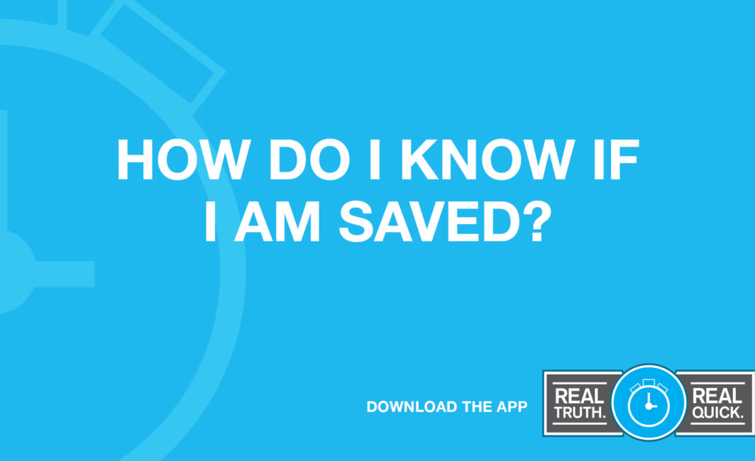 How Do I Know If I Am Saved?