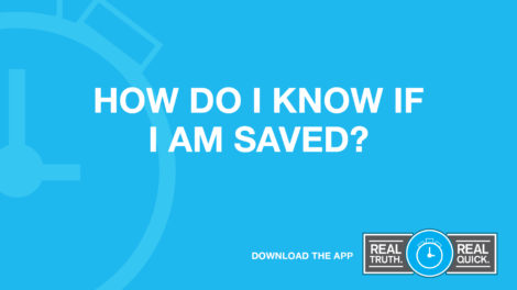 How Do I Know If I Am Saved?