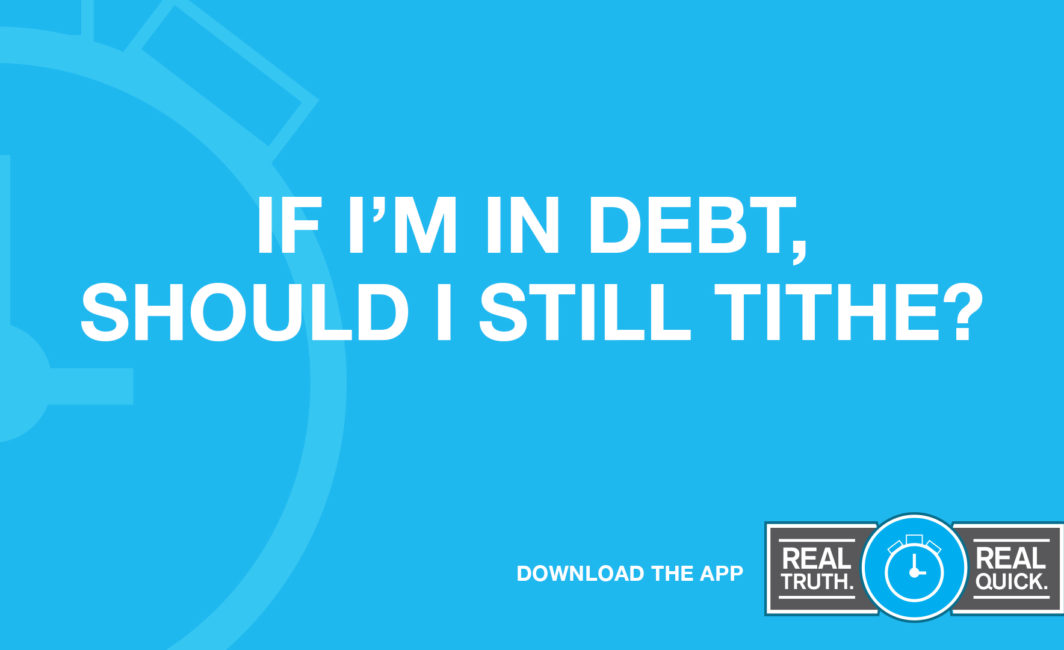If I'm in Debt, Should I Still Tithe?