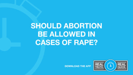 Should Abortion Be Allowed In Cases of Rape?