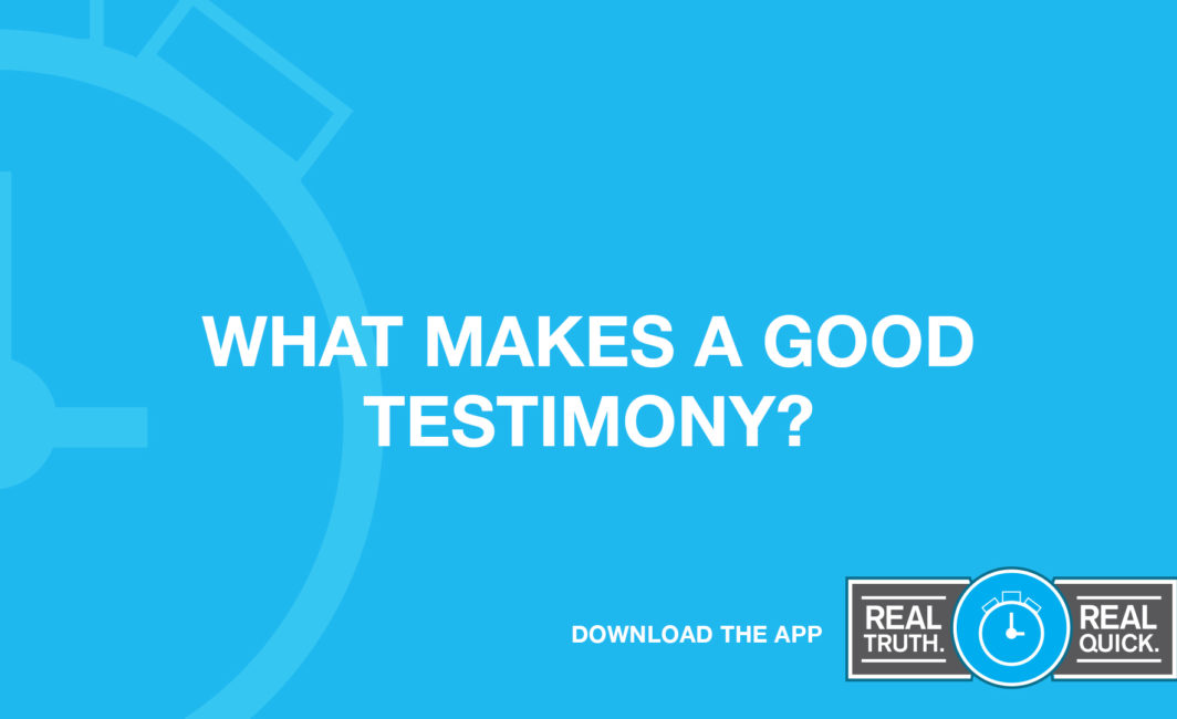 What Makes a Good Testimony?