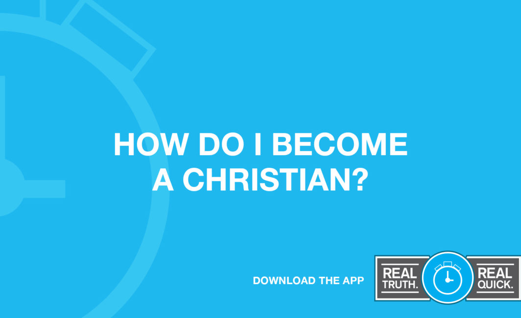 How Do I Become A Christian?