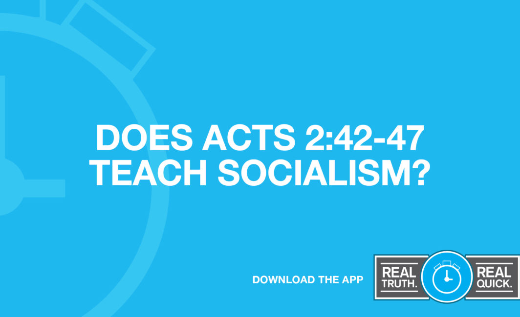 Does Acts 2:42-47 Teach Socialism?