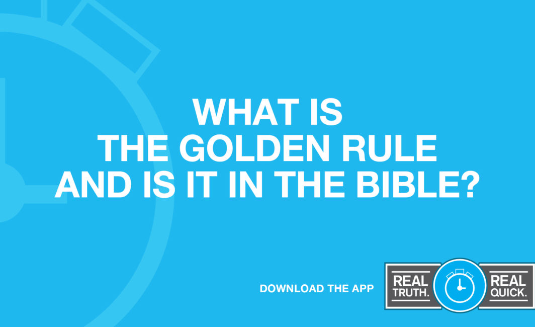 What Is the Golden Rule and Is It in the Bible?