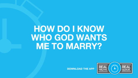 How Do I Know Who God Wants Me to Marry?