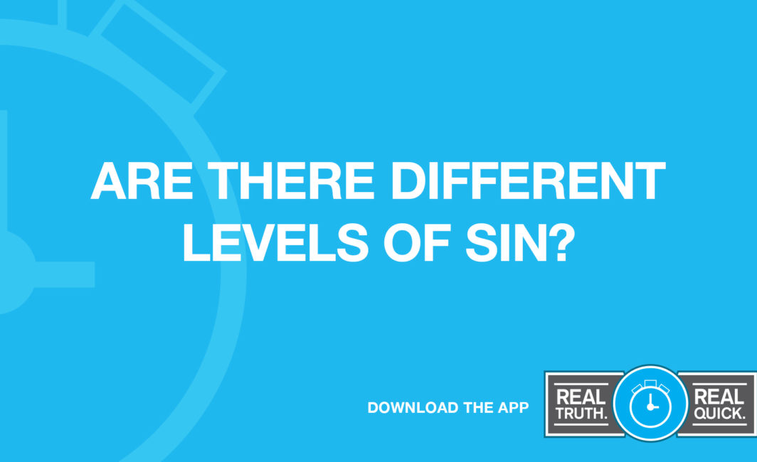 Are There Different Levels of Sin?
