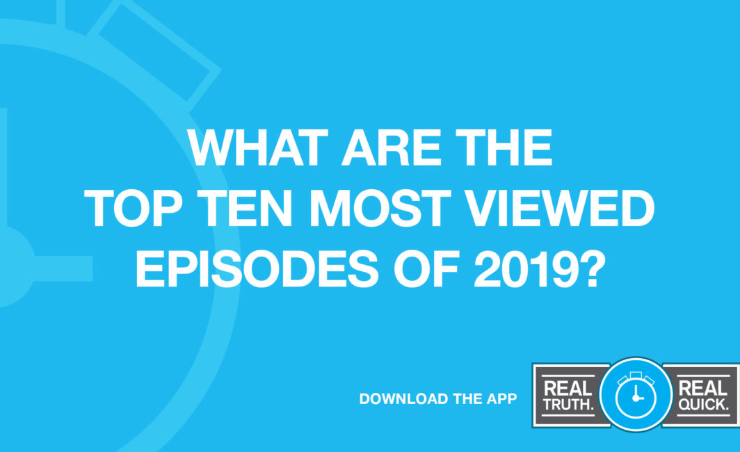 What Are The Top Ten Most Viewed Episodes of 2019?