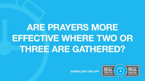 Are Prayers More Effective Where Two or Three Are Gathered?